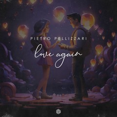 Pietro Pellizzari - Love Again