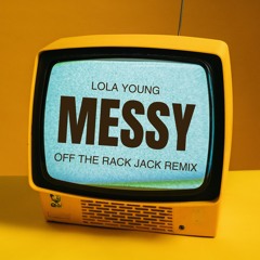 Lola Young - Messy (Off The Rack Jack Remix) FREE DOWNLOAD