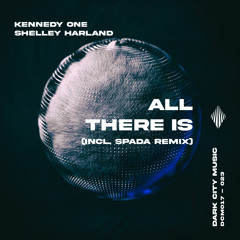Kennedy One, Shelley Harland feat. S.O. - All There Is (Extended Mix)