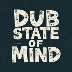 Dub state of mind