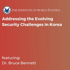 Addressing The Evolving Security Challenges In Korea - 20240304 150517 - Meeting Recording 1