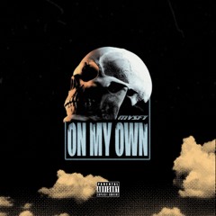 On My Own [Prod. NextLane Beats x 3li]