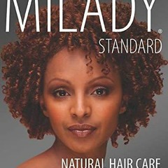 Pdf Ebook Milady Standard Natural Hair Care & Braiding
