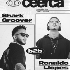 WARM UP @CEERCA MUSIC (Shark Groover B2B Ronaldo Llopes) 30/04/2024