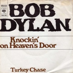 KNOCKING ON HEAVENS DOOR-Dylan cover lyric here
