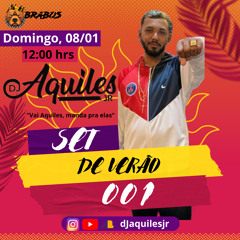 Set de Verão 001 do DJ Aquiles Jr!!