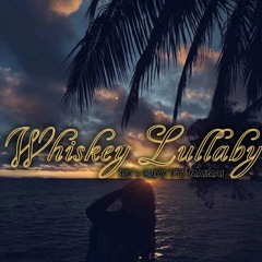 Whiskey lullaby (cvr) by cjay and maimai