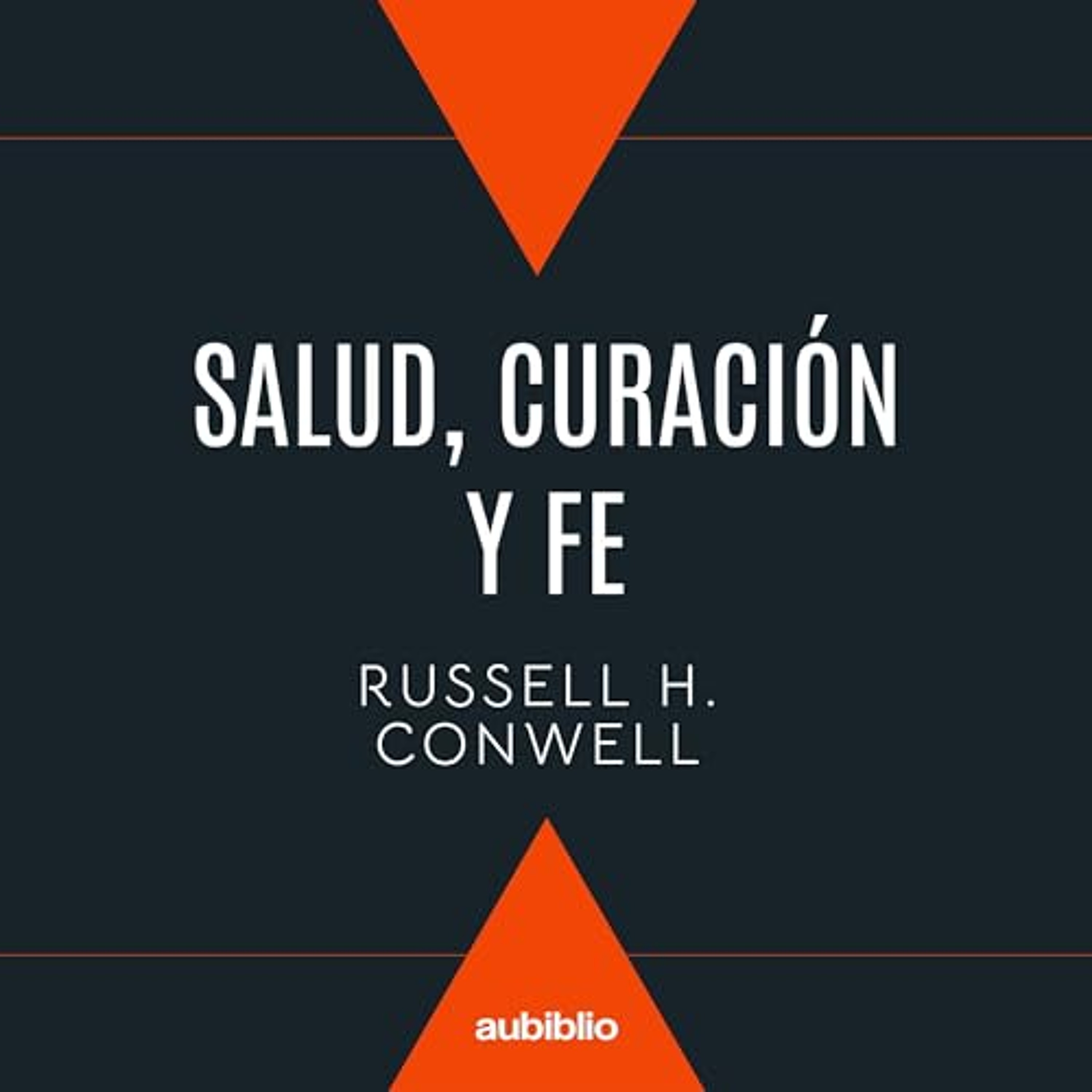 Salud, curación y fe [Health, Healing and Faith] (Audiolibro) | Prueba Gratis