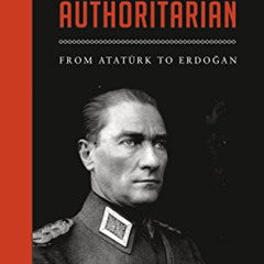 DOWNLOAD EPUB 📋 Why Turkey is Authoritarian: Right-Wing Rule from Atatürk to Erdogan
