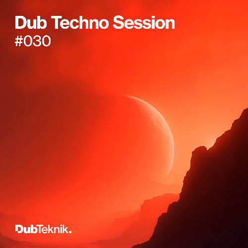 Dub Techno Session // Episode 030