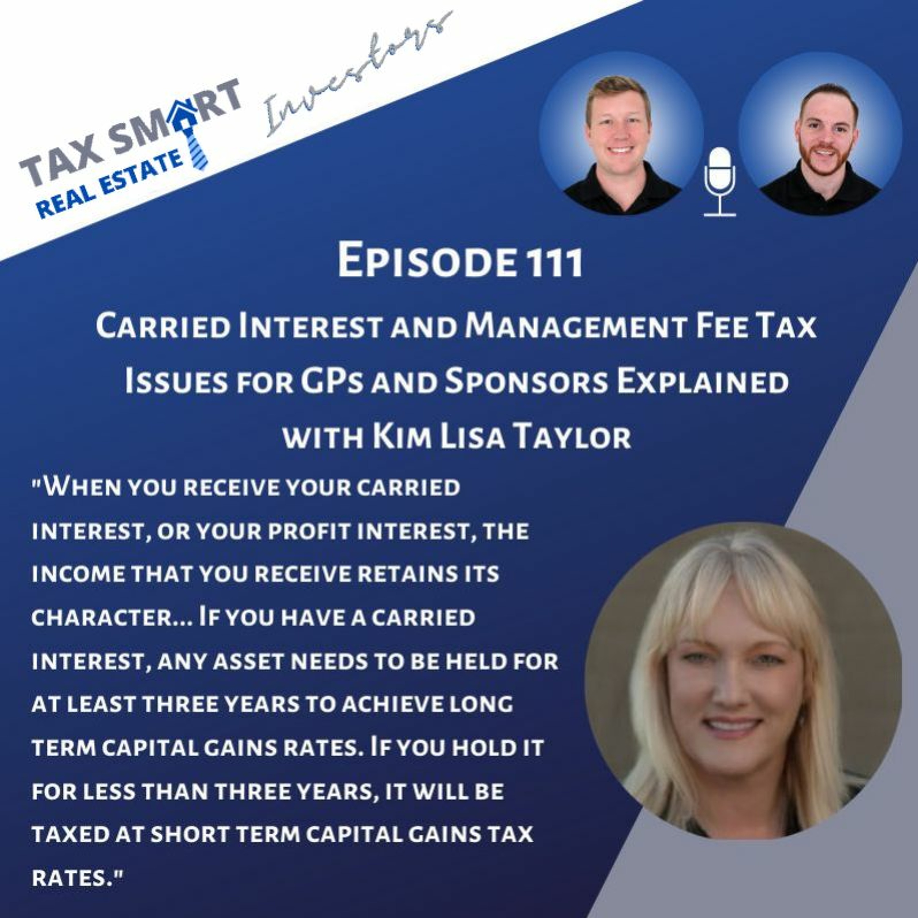 111. Carried Interest and Management Fee Tax Issues for Sponsors (GPs) Explained w/ Kim Lisa Taylor