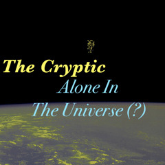 Alone In The Universe (?)