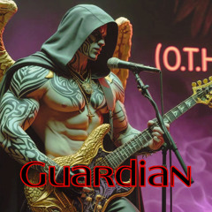 Guardian ::: O.T.H