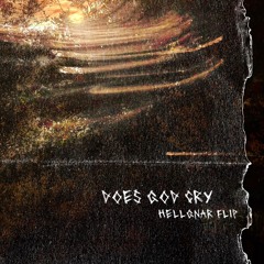 NESSA BARRETT-DOES GOD CRY (HELLGNAR FLIP) *FREE DOWNLOAD*