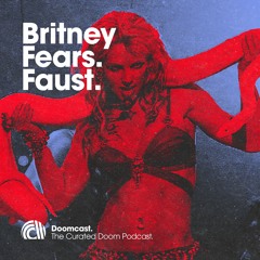 Doomcast 059 - Britney Fears - Faust