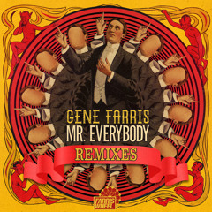 Gene Farris - Mr Everybody (MISS DRE Remix)