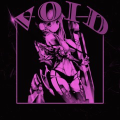 VOID (SUPER SLOWED)