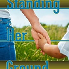 Read KINDLE 📑 Standing Her Ground by M. E. Tudor EBOOK EPUB KINDLE PDF