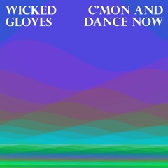 C’mon and Dance Now