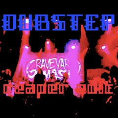 Graveyard Smash (Reaper Edit)(Dubstep)(Free Download)