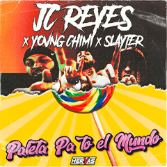 2xLL x Paleta Pa To El Mundo (Hervas Mashup) JC Reyes, YOVNGCHIMI, El Alfa, Wisin, Slayter