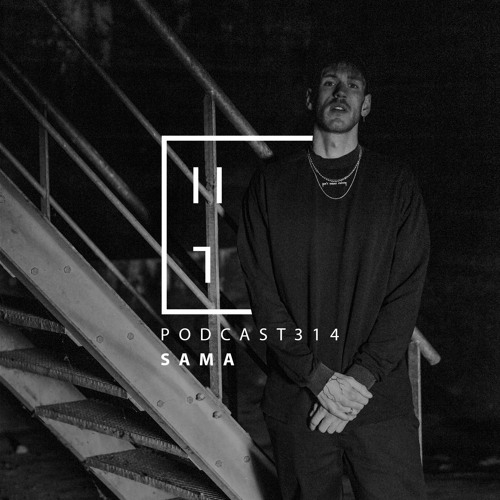 SAMA - HATE Podcast 314