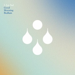 I Am Sad - Good Morning Bedlam