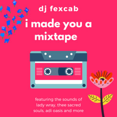 i made you a mixtape