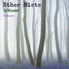 Ether Mists