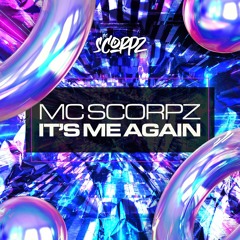 MC Scorpz - It’s Me Again