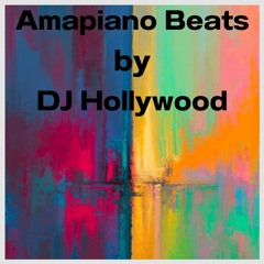 Amapiano Beats  by DJ Hollywood Sept 2023
