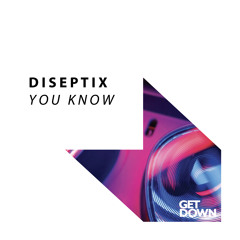 Diseptix - You Know [OUT NOW]