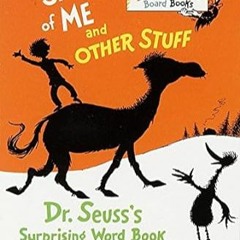 Stream [R.E.A.D P.D.F] The Shape of Me and Other Stuff: Dr. Seuss's Surprising Word Book by Dr. Seus