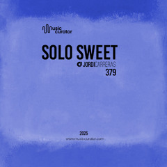 SOLO SWEET 379  - Mixed & Curated by Jordi Carreras