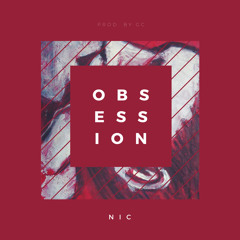 NIC - Obsession (prod. GC)