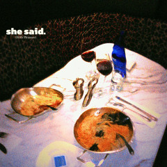 she said (prod. onceunveiled)