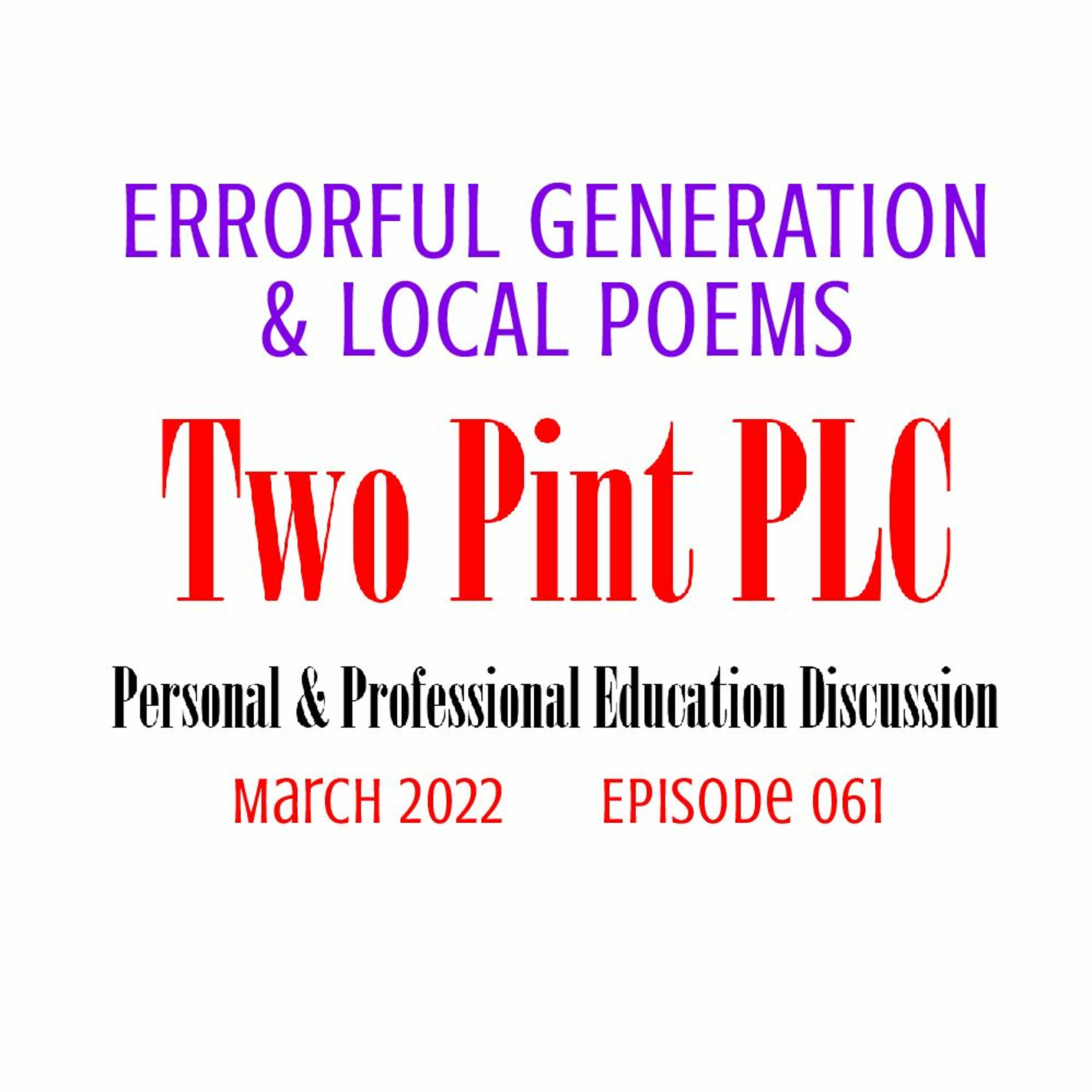 061 Errorful Generation & Local Poems