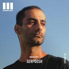 Enormous Radio - EP042 Hosted By: Serpoosh