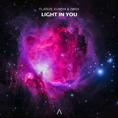 Flarize & Eunoia - Light In You (Feat. ZoieX)