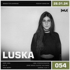 LUSKA // Broken Toys Showcase // Trinchera.XV // 28.01.24