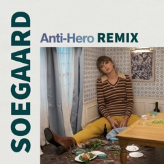 Taylor Swift - Anti-Hero (Soegaard Remix)