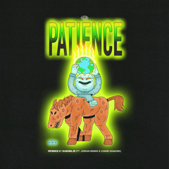 Patience (feat. Jordan Dennis & Connie Diiamond)