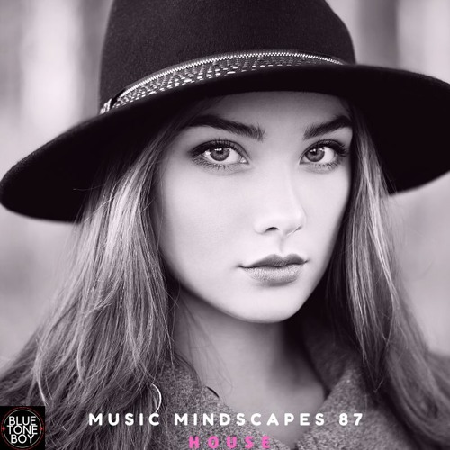 Music Mindscapes 87~ #House #ProgressiveHouse Mix