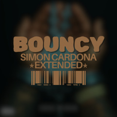 Bouncy (Simon Cardona Extended)