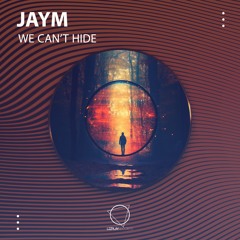 Jaym - We Can't Hide (LIZPLAY RECORDS)