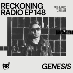 Reckoning Radio EP 148 - Genesis