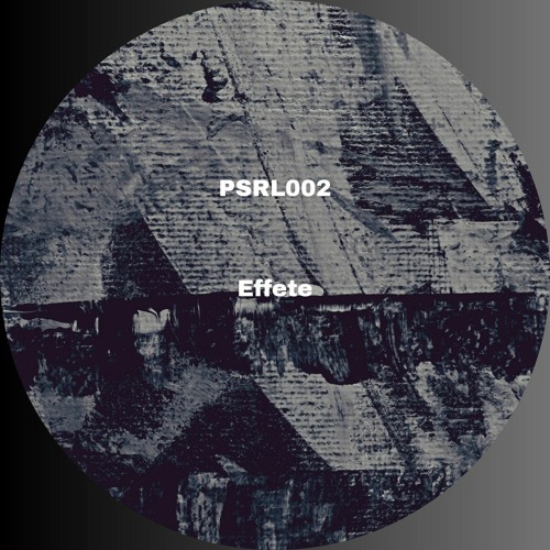 Effete [PSRL002] (Free Download)