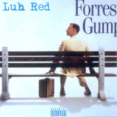 Luh Red- Forest Gump [mp3]
