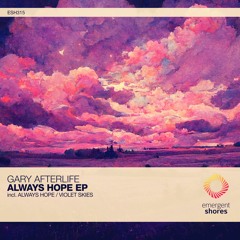 Gary Afterlife - Violet Skies (Original Mix) [ESH315]