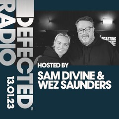 Defected Radio Show Hosted by Sam Divine & Wez Saunders - 13.01.23